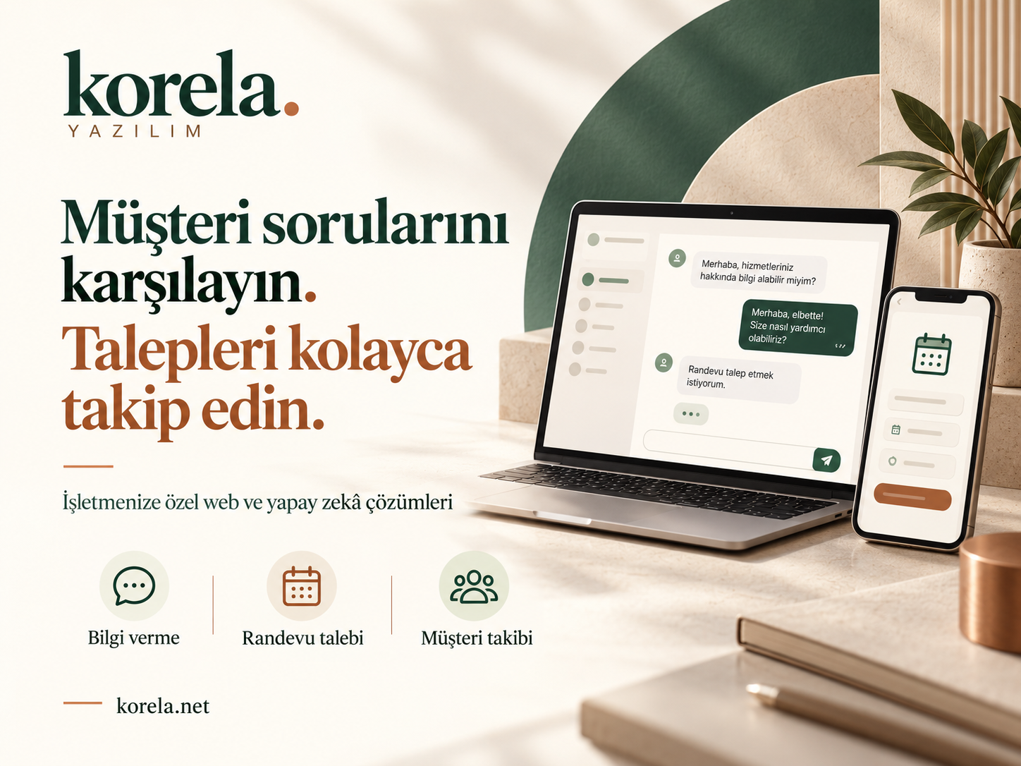 Korela dijital danışmanı: müşteri soruları, randevu talepleri ve müşteri takibi